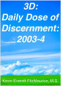 3D: Daily Dose of Discernment: 2003-4