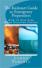 The Kickstart Guide to Emergency Preparation: How to Stay Safe When Disaster Strikes