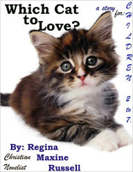 Title: Which Cat to Love?, Author: Regina Maxine Russell