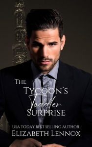 The Tycoon's Toddler Surprise