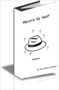 Title: Where’s My Hat?, Author: Jean Marie Romana