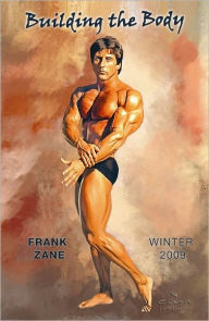 Title: Building the Body: 2009 - Winter, Author: Frank Zane