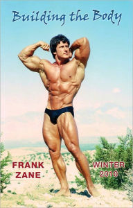 Title: Building the Body: 2010 - Winter, Author: Frank Zane