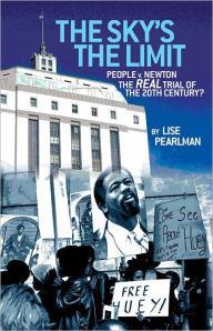 Title: THE SKY'S THE LIMIT: The REAL Trial of the 20th Century?, Author: Lise Pearlman