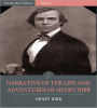 Narrative of the Life and Adventures of Henry Bibb, An American Slave (Illustrated)