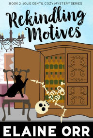 Title: Rekindling Motives, Author: Elaine  Orr