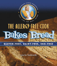 Title: Allergy-Free Cook Bakes Bread, The, Author: Laurie Sadowski
