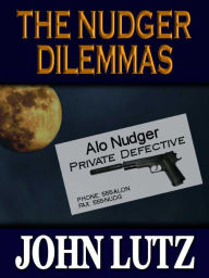 Title: The Nudger Dilemmas, Author: John Lutz