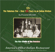 Title: The Fabulous Fior- 125 Years in an Italian Kitchen, Author: Francine Brevetti