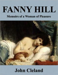 Title: Fanny Hill: Memoirs of a Woman of Pleasure by John Cleland (with Erotic Illustrations) [Illustrated], Author: John Cleland