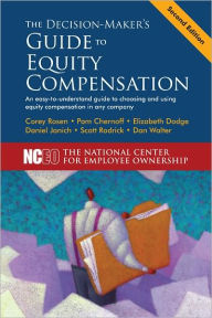 Title: The Decision-Maker's Guide to Equity Compensation, 2nd Edition, Author: Corey Rosen