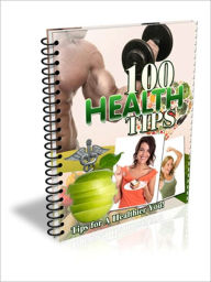 Title: 100 Health Tips, Author: Amelia Jonan