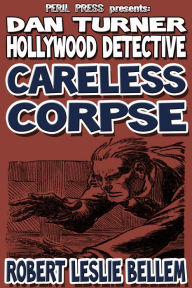 Title: Careless Corpse, Author: Robert Leslie Bellem