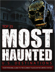 Title: Top 25 Most Haunted U.S. Destinations, Author: Anonymous