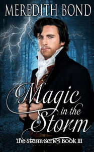 Title: Magic In The Storm, Author: Meredith Bond