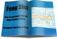 Title: Feng Shui How To Surround Yourself with Positive Energy Throughout Your Home Or Office, Author: Sandra Renolds