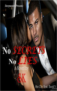Title: NO SECRETS NO LIES, Author: SK