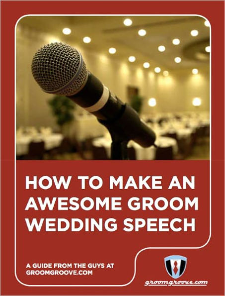 How to Make an Awesome Groom Wedding Speech