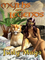 Title: Myths and Legends (Collection), Author: Judy Mays