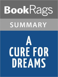 Title: A Cure For Dreams by Kaye Gibbons l Summary & Study Guide, Author: BookRags