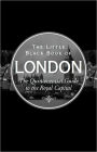 The Little Black Book of London 2012: The Quintessential Guide to the Royal Capital