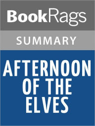 Title: Afternoon of the Elves by Janet Taylor Lisle l Summary & Study Guide, Author: BookRags