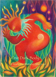 Title: One Dark Body, Author: Charlotte Watson Sherman