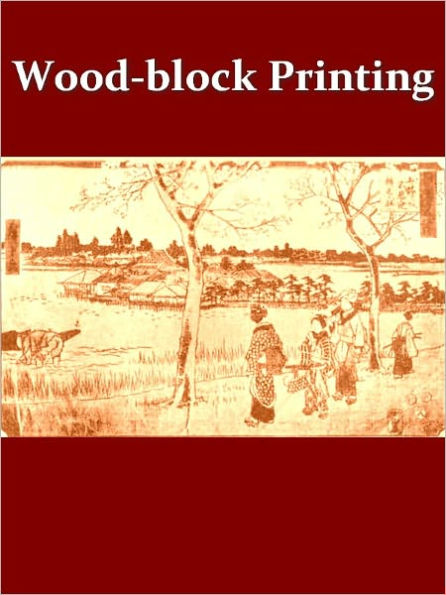 Wood-block Printing [Illustrated]