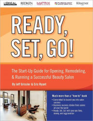 Title: The Start-up Guide for Opening, Remodeling & Running a Successful Beauty Salon (Ready, Set, Go!), Author: Jeff Grissler