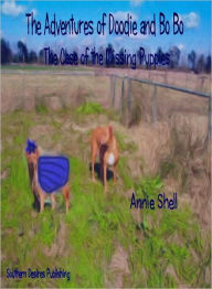 Title: The Case of the Missing Puppies, Author: Annie Shell