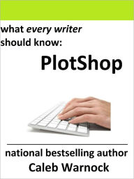 Title: PlotShop, Author: Caleb Warnock