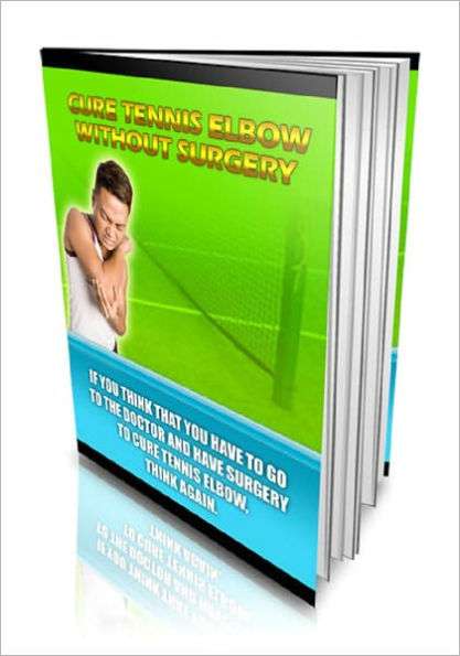 Cure Tennis Elbow Without Surgery