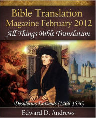 Title: BIBLE TRANSLATION MAGAZINE: All Things Bible Translation (February 2012), Author: Edward D. Andrews