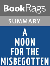 Title: A Moon for the Misbegotten by Eugene O'Neill l Summary & Study Guide, Author: BookRags