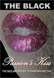 Title: Passion's Kiss, Author: The Black