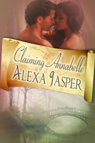 Title: Claiming Annabelle, Author: Alexa Jasper