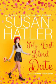Title: My Last Blind Date, Author: Susan Hatler