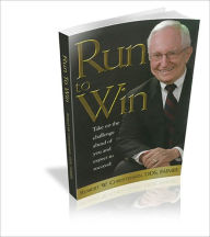 Title: Run to Win, Author: Dr. Bob Christensen