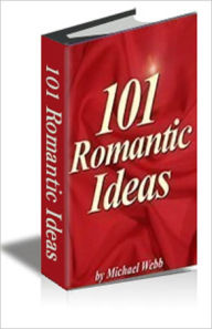 Title: 101 Romantic Ideas, Author: Webb