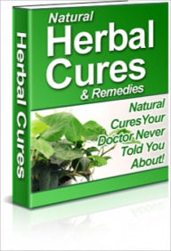 Title: Natural Herbal Cures & Remedies, Author: Natural Herbal Cures & Remedies