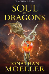 Title: Soul of Dragons, Author: Jonathan Moeller