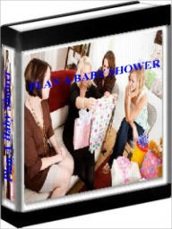 Title: Baby Shower - How To Plan A Baby Shower, Author: Marthea Stewart