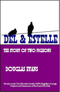 Title: Del & Estelle, Author: Douglas Evans