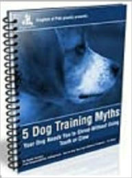 Title: 5 Dog Training Myths, Author: Daniel Stevens