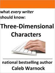 Title: Three-Dimensional Characters, Author: Caleb Warnock