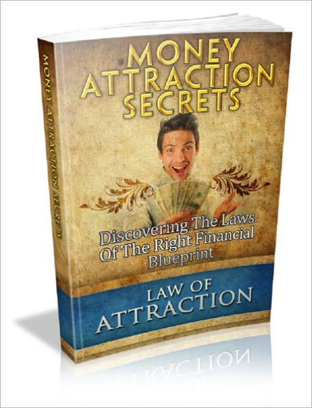 Law Of Attraction: Money Attraction Secrets