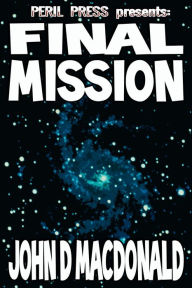 Title: Final Mission [Illustrated], Author: John D MacDonald
