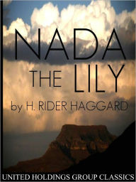 Title: Nada the Lily, Author: H. Rider Haggard