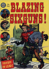 Title: Blazing Sixguns Number 1 Western Comic Book, Author: Lou Diamond