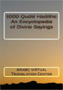 1000 Qudsi Hadiths: An Encyclopedia of Divine Sayings